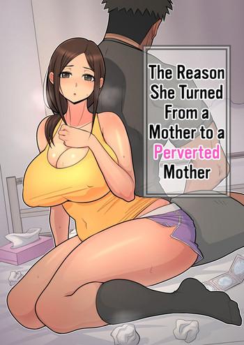 Teitoku hentai Haha kara Inbo ni Natta Wake | The Reason She Turned From a Mother to a Perverted Mother- Original hentai Stepmom