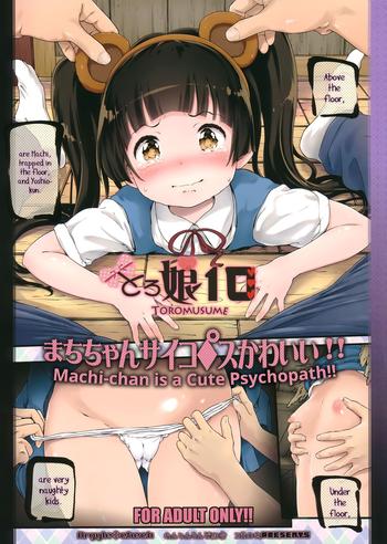 Hot (C90) [Argyle check, Wanton Land Kumiai (Komame Maru)] Toro Musume 10 Machi-chan Psychopath Kawaii!! | Machi-chan is a Cute Psychopath!! (Kuma Miko) [English] [gravity666]- Kuma miko hentai Teen