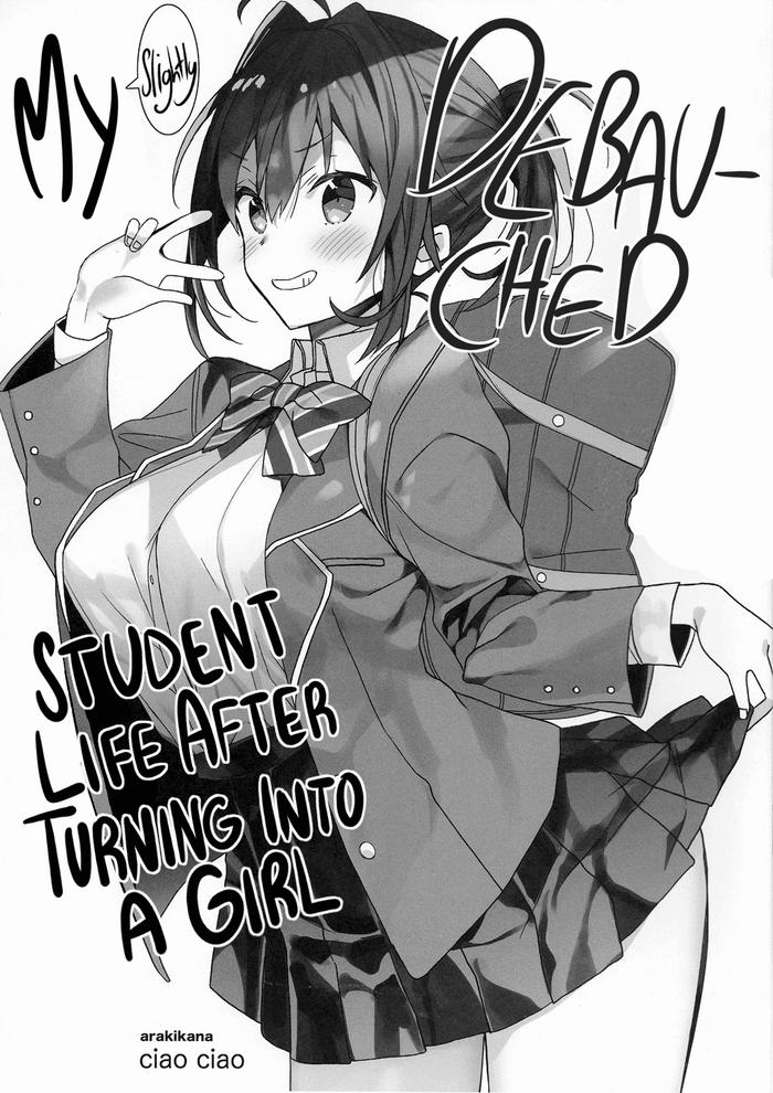 Delicia [ciaociao (Araki Kanao)] Nyotaika Shita Ore no Chotto Tadareta Gakusei Seikatsu | My (slightly) Debauched Student Life After Turning into a Girl [English] [MiMi]- Original hentai Girl
