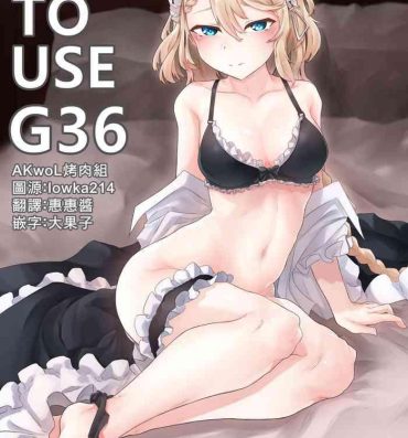 Bukkake Boys How To Use G36- Girls frontline hentai Black Dick