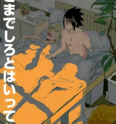 Top Sokomade Shiro to wa Itte Nee- Naruto hentai Teenporno