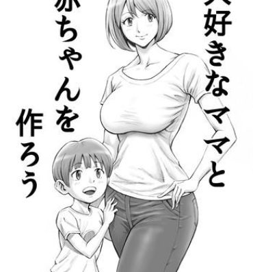 Amature Allure Daisuki na Mama to Aka-chan o Tsukurou Femdom Clips