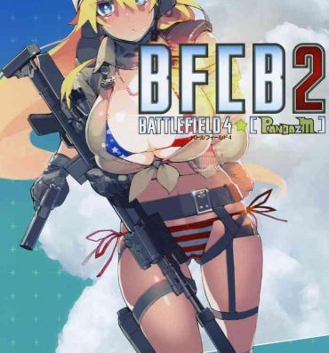 Bigboobs BFCB2 BATTLEFIELD 4- Battlefield hentai Spy Camera