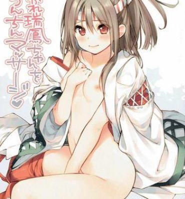 Huge Ass Otsukare Zuihou-chan o Chinchin Massage- Kantai collection hentai Blonde