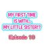 Daddy My First Time is with…. My Little Sister?! Ch.10 Gritona