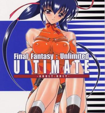 Gay Outdoor Ultimate- Final fantasy unlimited hentai Straight