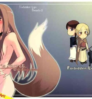 Freeteenporn wolf’s regret- Spice and wolf | ookami to koushinryou hentai And