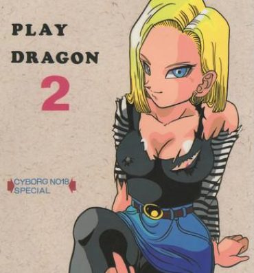 Real Orgasms Play Dragon 2- Dragon ball z hentai Teenporno