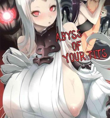 Desperate ABYSS OF YOUR TITS- Kantai collection hentai Ametuer Porn