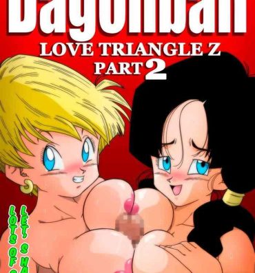 Chicks [Yamamoto] LOVE TRIANGLE Z PART 2 – Takusan Ecchi Shichaou! | LOVE TRIANGLE Z PART 2 – Let's Have Lots of Sex! (Dragon Ball Z) [English] [Colorized]- Dragon ball z hentai Dragon ball hentai Hairy