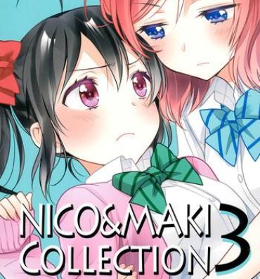 Friend NICO & MAKI COLLECTION 3- Love live hentai Petite Girl Porn