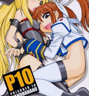 Girl P10 PRISONER 10 NANOHANANO- Mahou shoujo lyrical nanoha hentai Creampie