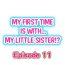 Safado My First Time is with…. My Little Sister?! Ch.11 Lover